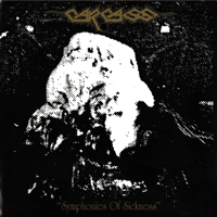 Carcass - Symphonies Of Sickness (Reissue 2008)