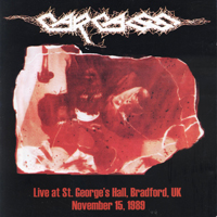 Carcass - Live at St.George's Hall (Bradford, UK - November 15, 1989)