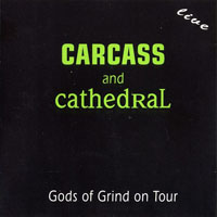 Carcass - Gods Of Grind Tour (Split)