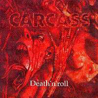Carcass - Death'n'Roll