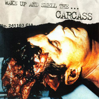 Carcass - Wake Up And Smell The... Carcass (Limited Edition 2009) (CD 1)