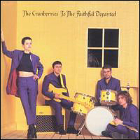 Cranberries - To The Faithful Departed