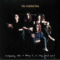 Cranberries - Everybody Else Is Doing It, So Why Can't We (25th Anniversary Super Deluxe Edition) (CD 3)