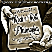 Foggy Mountain Rockers - Rock'n'Roll Philosophy