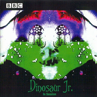 Dinosaur Jr. - The BBC Sessions (1988-1992)