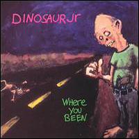 Dinosaur Jr. - Where You Been?