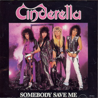 Cinderella - Somebody Save Me (Single)