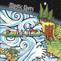 Mystic Roots Band - Cali-Hi