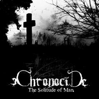 Chronocide - The Solitude Of Man