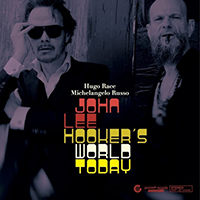 Hugo Race & Fatalists - John Lee Hooker's World Today (feat. Michelangelo Russo)