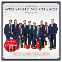 Straight No Chaser - I.ll Have Another. (Christmas Album)