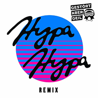 Electric Callboy - Hypa Hypa (Gestort aber GeiL Remix) (Single)