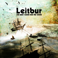 Leitbur - You and I Could Rule the World
