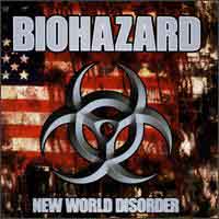 Biohazard - New World Disorder