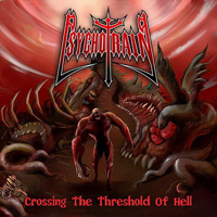 Psychotrain - Crossing The Threshold Of Hell