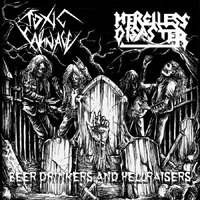Toxic Carnage - Beer Drinkers and Hellraisers (Split with Merciless Disaster)