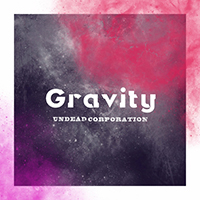 Undead Corporation - Gravity (EP)