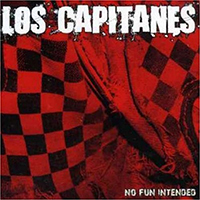 Los Capitanes - No Fun Intended