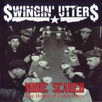 Swingin' Utters - More Scared