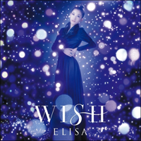 Elisa (JPN) - Wish (Single)