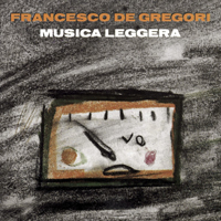 Francesco De Gregori - Musica leggera