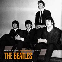 Beatles - With The Beatles (Studio Sessions - Back To Basics: CD 2)