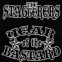 Staggerers - Year Of The Bastard