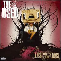 Used - Lies For The Liars