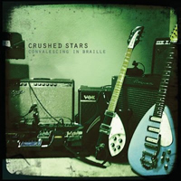 Crushed Stars - Convalescing In Braille