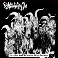 Enbilulugugal - Frostfucked SaGoatan Blasphemies