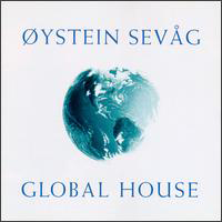 Oystein Sevag - Global House