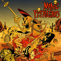 Manic Pistoleros - Manic Pistoleros