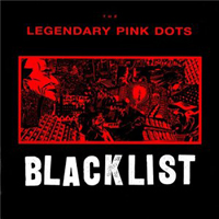 Legendary Pink Dots - Blacklist (Single)