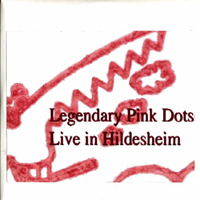 Legendary Pink Dots - Live In Hildesheim