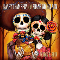 Kasey Chambers - Wreck And Ruin (CD 1) 