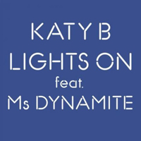 Katy B - Lights On (Single) (feat. Ms. Dynamite)