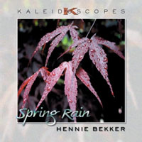 Hennie Bekker - Kaleidoscopes: Spring Rain