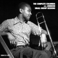 J.J. Johnson - The Complete Columbia J.J. Johnson Small Group Sessions (CD 1)