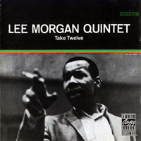 Lee Morgan - Take Twelve