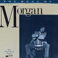 Lee Morgan - The Best Of Lee Morgan (The Blue Note Years)