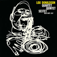 Lou Donaldson - Quartet - Quintet - Sextet