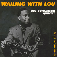 Lou Donaldson - Wailing With Lou