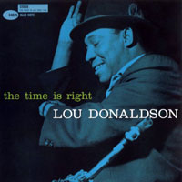 Lou Donaldson - The Time Is Right