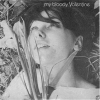 My Bloody Valentine - You Made Me Realise (Single)