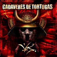 Cadaveres De Tortugas - Versus