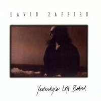 David Zaffiro - Yesterday's Left Behind