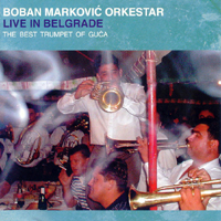 Boban Markovic Orchestar - Live In Belgrade