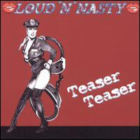 Loud N' Nasty - Teaser Teaser