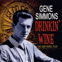 Jumpin' Gene Simmons - Drinkin' Wine - The Sun Years, Plus