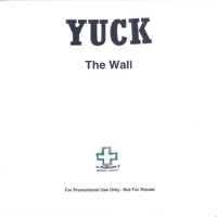 Yuck - The Wall